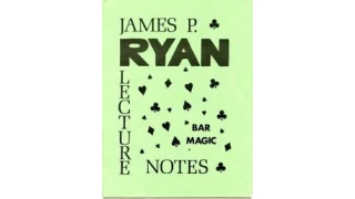 James P. Ryan Bar Magic Lecture Notes by Willmarth, Phillip