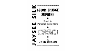 Jaysee Silk Color Change Supreme by Jack Chanin