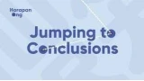 Jumping To Conclusions by Harapan Ong