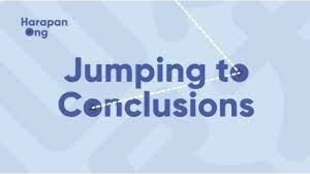 Jumping To Conclusions by Harapan Ong