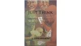 Just Think by R. Paul Wilson Just Think by R. Paul Wilson