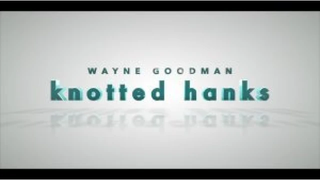 Knotted Hanks by Wayne Goodman