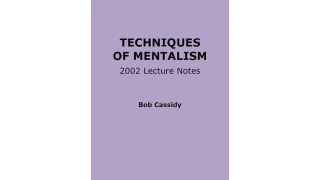 Techniques of Mentalism by Bob Cassidy