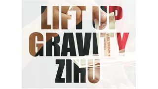 Lift Up Gravity by Zihu Lift Up Gravity by Zihu