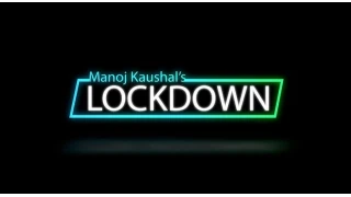 Lockdown by Manoj Kaushal Lockdown by Manoj Kaushal