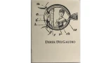 Magic 2010 Lecture Notes by Derek DelGaudio Magic 2010 Lecture Notes by Derek DelGaudio