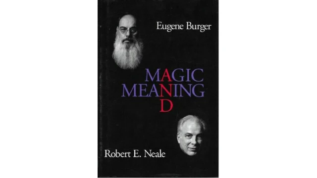 Magic and Meaning by Eugene Burger and Robert Neale