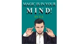 Magic Is In Your Mind! by E.E. Magic Is In Your Mind! by E.E.