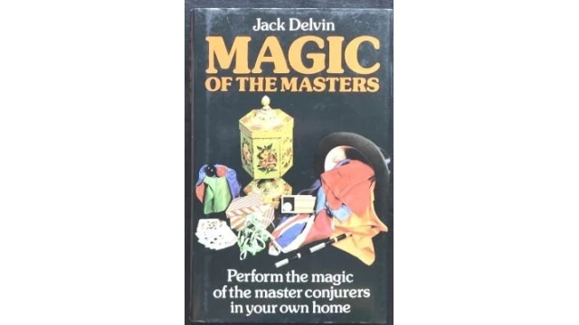 Magic of the Masters by Jack Delvin