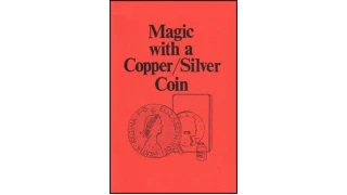 Magic With A Copper-Silver Coin by Jerry Mentzer
