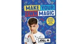 Make Your Own Magic: Secrets, Stories and Tricks from a TikTok Magician