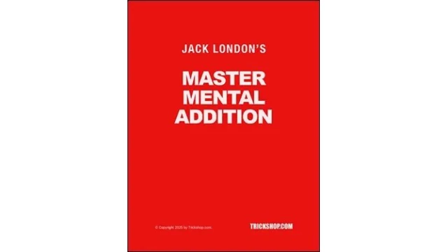 Master Mental Addition by Jack London