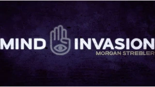 Mind Invasion by Morgan Strebler Mind Invasion by Morgan Strebler
