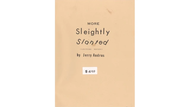 More Sleightly Slanted by Jerry Andrus
