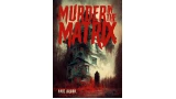 Murder in the Matrix (Fourth Edition) by Paul Brook