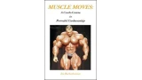 Muscle Moves: A Crash-Course In Powerful Cardmanship by Jon Racherbaumer