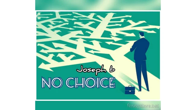 No Choice by Joseph B
