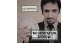No Hesitation Zarrow by Luca J. Bellomo