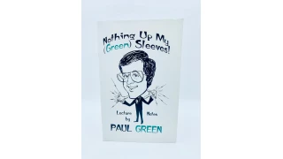 Nothing Up My (Green) Sleeves by Paul Green