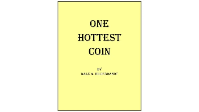 One Hottest Coin by Dale Hildebrandt