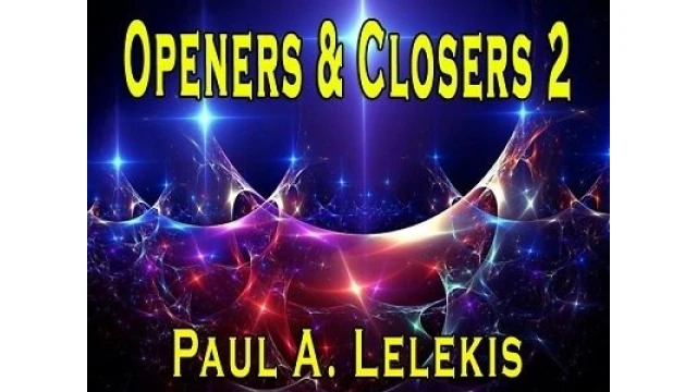 Openers and Closers 2 by Paul A. Lelekis