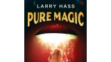 Pure Magic by Larry Hass