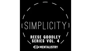 Reese Goodley Series Vol. 4 - Simplicity (Video+PDF) Reese Goodley Series Vol. 4 - Simplicity (Video+PDF)