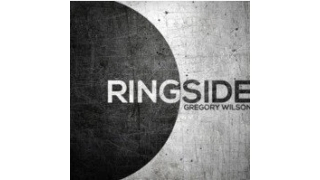 Ringside by Gregory Wilson Ringside by Gregory Wilson