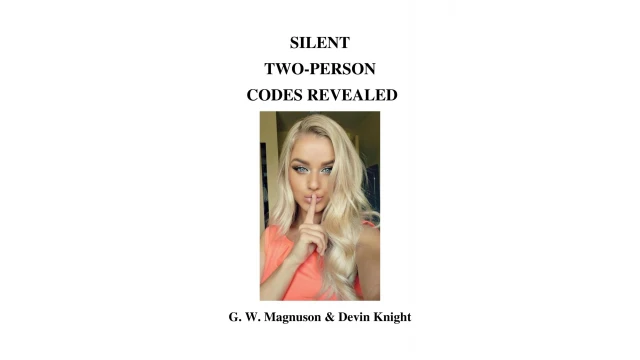 Silent Two-Person Codes Revealed by W. G. Magnuson & Devin Knight
