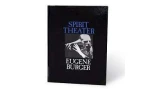 Spirit Theater by Eugene Burger
