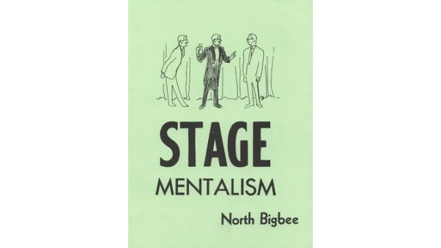 Stage Mentalism by North Bigbee Stage Mentalism by North Bigbee