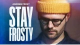 Stay Frosty by Andrew Frost