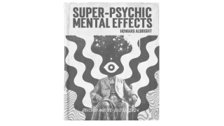 Super-Psychic Mental Effects by Howard P Albright