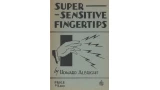 Super-Sensitive Fingertips by Howard P. Albright