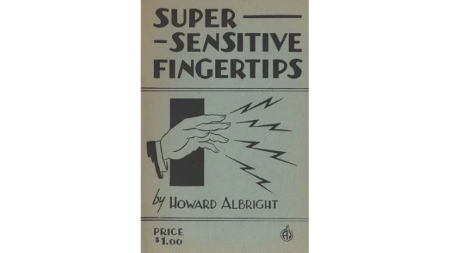 Super-Sensitive Fingertips by Howard P. Albright
