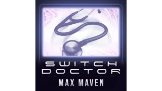 Switch Doctor by Max Maven Switch Doctor by Max Maven