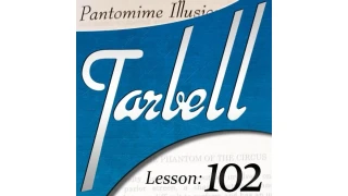 Tarbell 102 Pantomime Illusions by Dan Harlan