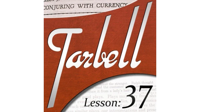 Tarbell 37 Conjuring With Currency by Dan Harlan Tarbell 37 Conjuring With Currency by Dan Harlan