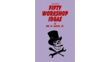 Thayer's Fifty Workshop Ideas by William W. Larsen