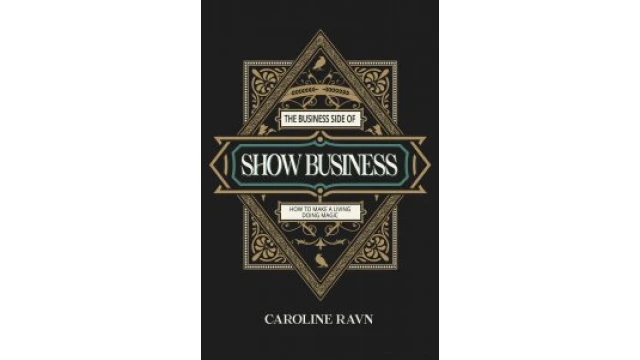 The Business Side Of Show Business By Caroline Ravn