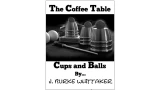 The Coffee Table Cups And Balls by J. Burke Whittaker