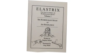 The Encyclopedia of Rubberband Magic by Joe Rindfleisch
