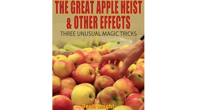 The Great Apple Heist by Devin Knight The Great Apple Heist by Devin Knight