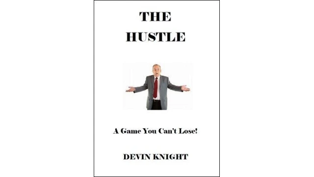 The Hustle by Devin Knight The Hustle by Devin Knight