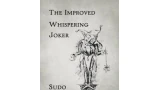 The Improved Whispering Joker by Sudo