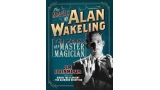 The Magic of Alan Wakeling by Jim Steinmeyer