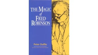 The Magic of Fred Robinson by Peter Duffie