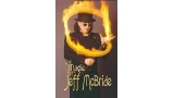 The Magic Of Jeff Mcbride (1-2) by Jeff Mcbride The Magic Of Jeff Mcbride (1-2) by Jeff Mcbride