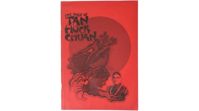 The Magic Of Tan Hock Chuan by Tan Hock Chuan