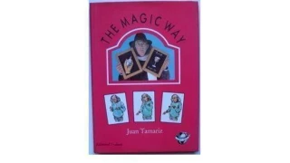 The Magic Way by Juan Tamariz